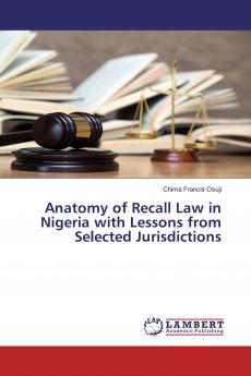Anatomy of Recall Law in Nigeria with Lessons from Selected Jurisdictions