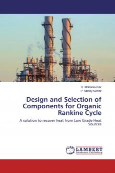 Design and Selection of Components for Organic Rankine Cycle