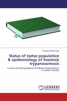 Status of tsetse population & epidemiology of livestock trypanosomosis