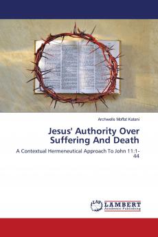 Jesus' Authority Over Suffering And Death