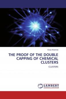 THE PROOF OF THE DOUBLE CAPPING OF CHEMICAL CLUSTERS