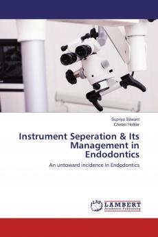 Instrument Seperation & Its Management in Endodontics
