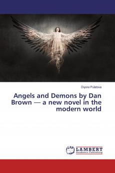Angels and Demons by Dan Brown ��� a new novel in the modern world