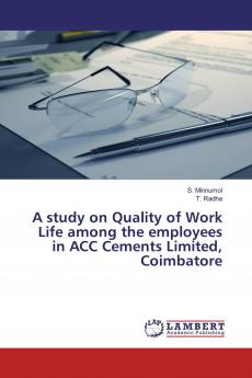 A study on Quality of Work Life among the employees in ACC Cements Limited Coimbatore