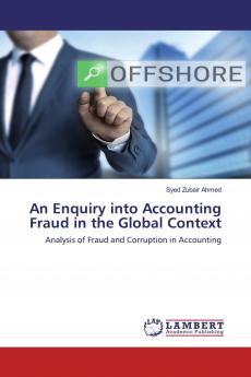 An Enquiry into Accounting Fraud in the Global Context