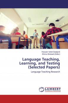 Language Teaching Learning and Testing (Selected Papers)