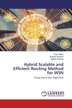 Hybrid Scalable and Efficient Routing Method for WSN