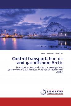 Control transportation oil and gas offshore Arctic