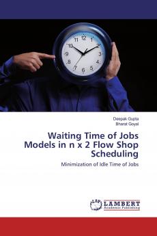 Waiting Time of Jobs Models in n x 2 Flow Shop Scheduling