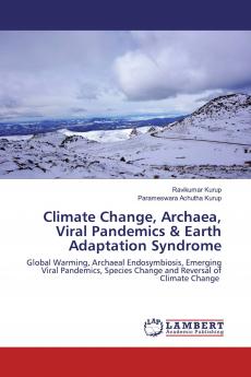 Climate Change Archaea Viral Pandemics & Earth Adaptation Syndrome
