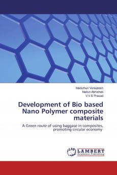 Development of Bio based Nano Polymer composite materials