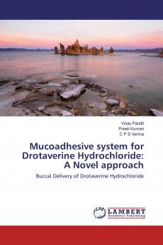 Mucoadhesive system for Drotaverine Hydrochloride: A Novel approach