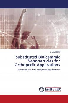 Substituted Bio-ceramic Nanoparticles for Orthopedic Applications