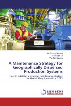 A Maintenance Strategy for Geographically Dispersed Production Systems