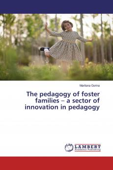 The pedagogy of foster families - a sector of innovation in pedagogy