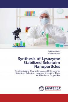 Synthesis of Lysozyme Stabilized Selenuim Nanopartlcles