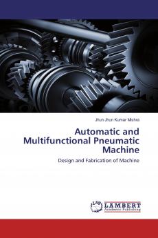 Automatic and Multifunctional Pneumatic Machine