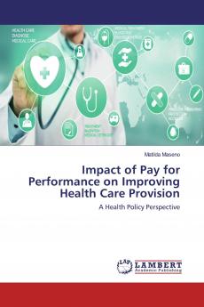 Impact of Pay for Performance on Improving Health Care Provision