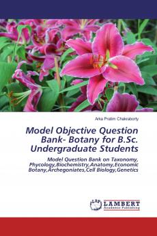 Model Objective Question Bank- Botany for B.Sc. Undergraduate Students