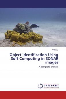 Object Identification Using Soft Computing in SONAR images