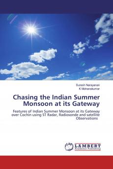 Chasing the Indian Summer Monsoon at its Gateway