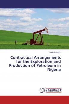 Contractual Arrangements for the Exploration and Production of Petroleum in Nigeria