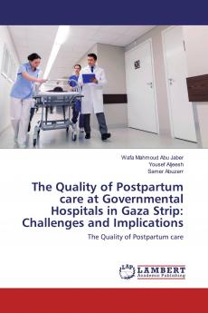 The Quality of Postpartum care at Governmental Hospitals in Gaza Strip