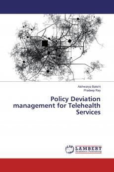 Policy Deviation management for Telehealth Services