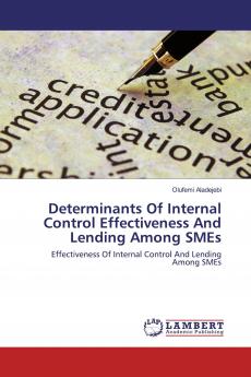 Determinants Of Internal Control Effectiveness And Lending Among SMEs