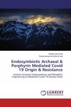 Endosymbiotic Archaeal & Porphyrin Mediated Covid 19 Origin & Resistance