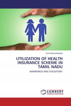 UTILIZATION OF HEALTH INSURANCE SCHEME IN TAMIL NADU
