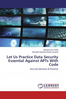 Let Us Practice Data Security Essential Against APTs With Code