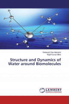 Structure and Dynamics of Water around Biomolecules