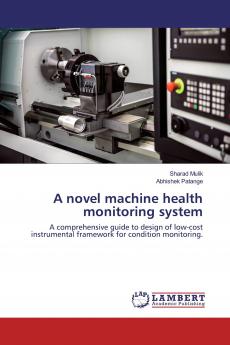 A novel machine health monitoring system