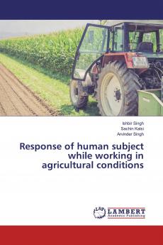 Response of human subject while working in agricultural conditions