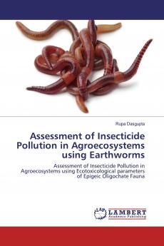 Assessment of Insecticide Pollution in Agroecosystems using Earthworms