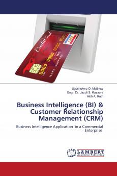 Business Intelligence (BI) & Customer Relationship Management (CRM)