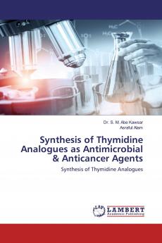 Synthesis of Thymidine Analogues as Antimicrobial & Anticancer Agents