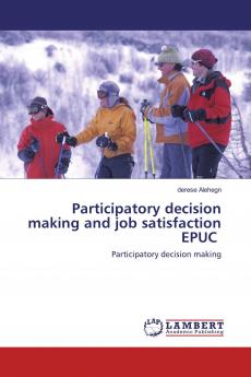 Participatory decision making and job satisfaction EPUC