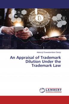 An Appraisal of Trademark Dilution Under the Trademark Law