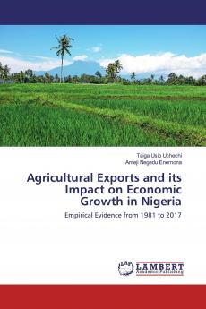 Agricultural Exports and its Impact on Economic Growth in Nigeria