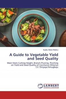 A Guide to Vegetable Yield and Seed Quality