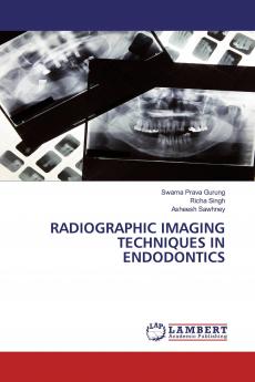 RADIOGRAPHIC IMAGING TECHNIQUES IN ENDODONTICS