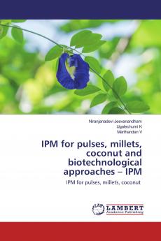 IPM for pulses millets coconut and biotechnological approaches - IPM