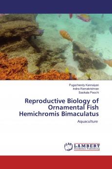 Reproductive Biology of Ornamental Fish Hemichromis Bimaculatus