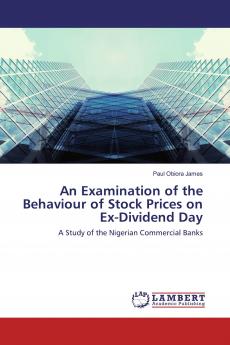 An Examination of the Behaviour of Stock Prices on Ex-Dividend Day