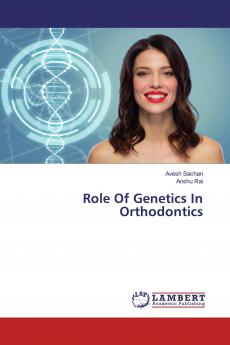 Role Of Genetics In Orthodontics
