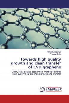 Towards high quality growth and clean transfer of CVD graphene