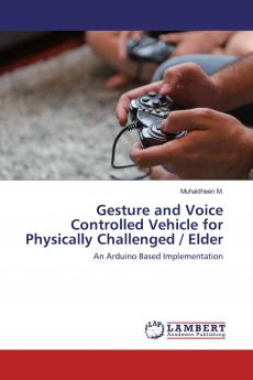 Gesture and Voice Controlled Vehicle for Physically Challenged / Elder