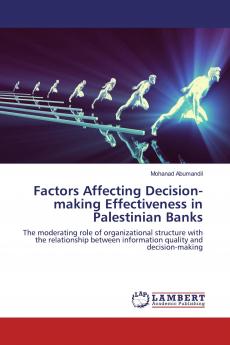 Factors Affecting Decision-making Effectiveness in Palestinian Banks